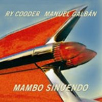 Ry Cooder, Manuel Galban / Mambo Sinuendo (미개봉)