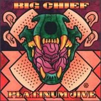 Big Chief / Plantinum Jive - Greatest Hits (1969-1999) (수입)