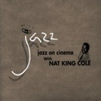 Nat King Cole / Jazz On Cinema With Nat King Cole