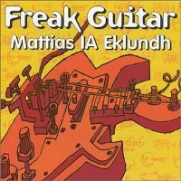 Mattias Ia Eklundh / Freak Guitar (프로모션)