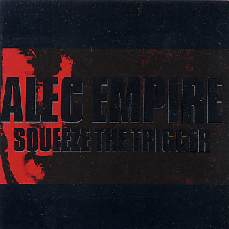 Alec Empire / Squeeze The Trigger (수입/미개봉)