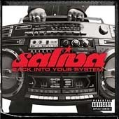 Saliva / Back Into Your System 