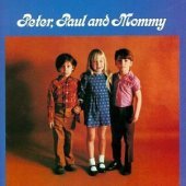 Peter, Paul And Mary / Peter, Paul And Mommy