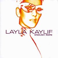 Layla Kaylif / Enough Rope (미개봉)