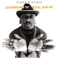 Jimmy Cliff / Higher &amp; Higher