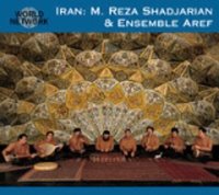 Iran: Mohammed Reza Shadjarian, Ensemble Aref / #3 Dastgah Chahargah (이란 전통 음악 - 다스트카 차하르가) (수입/미개봉)