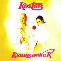 Kostars / Klassics With A &quot;K&quot; (Digipack/수입/미개봉)