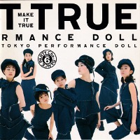 Tokyo Performance Doll / Make It True(Cha-Dance Party Vol.6) (수입)