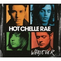 Hot Chelle Rae / Whatever (Bonus Tracks/Digipack/일본수입)