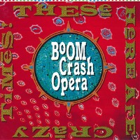 Boom Crash Opera / These Here Are Crazy Times (일본수입/프로모션)