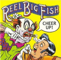 Reel Big Fish / Cheer Up! (Bonus Tracks/일본수입)