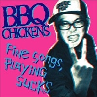 BBQ Chickens / Fine Songs, Playing Sucks (수입)
