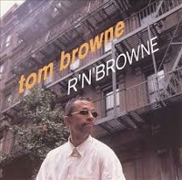 Tom Browne / R&#039;N&#039;Browne (수입)