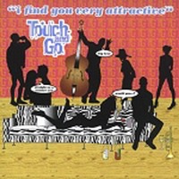 Touch And Go / I Find You Very Attractive (수입)