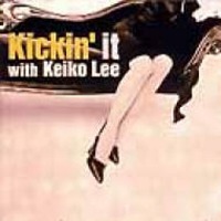 Keiko Lee / Kickin&#039; It