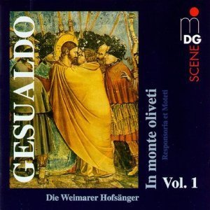 Die Weimarer Hofsanger / Gesualdo - Responsorien und Motetten Vol. 1 (In monte oliveti) (수입/MDG62107412)