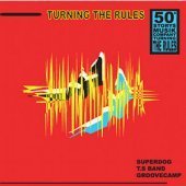 V.A. (Groovecamp, T.S Band, Superdog) / Turning The Rules
