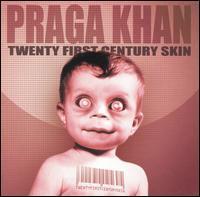 Praga Khan / Twentyfirstcenturyskin (2CD/프로모션)