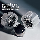 Mad At Gravity / Resonance