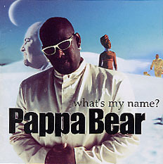Pappa Bear / What&#039;s My Name?
