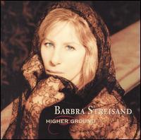 Barbra Streisand / Higher Ground