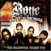 Bone Thugs-N-Harmony / The Collection: Volume Two