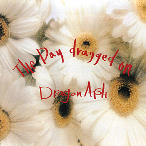Dragon Ash / The Dragged On (수입)