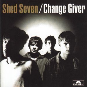 Shed Seven / Change Giver (수입)