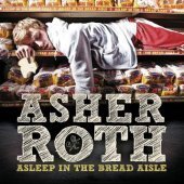 Asher Roth / Asleep In The Bread Aisle