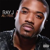 Ray J / All I Feel 