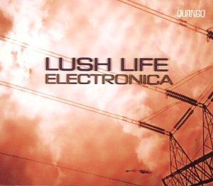 V.A. / Quango - Lush Life Electronica (Digipack/수입/프로모션)