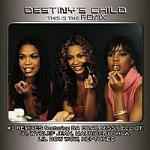 Destiny&#039;s Child / This Is The Remix (수입)