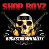 Shop Boyz / Rockstar Mentality