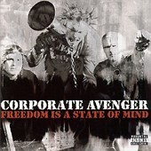 Corporate Avenger / Freedom Is A State Of Mind (수입)