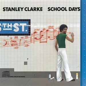 Stanley Clarke / School Days (수입)