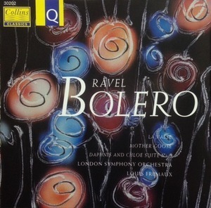 Louis Fremaux / Ravel : Bolero, Daphnis &amp; Chloe, Mother Goose, La Valse (수입/30202)
