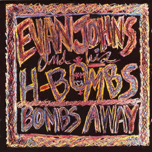 Evan Johns &amp; His H-Bombs / Bombs Away (수입)