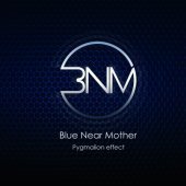 블루니어마더 (Blue Near Mother) / Pygmalion Effect (B)