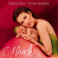 Celine Dion &amp; Anne Geddes / Miracle - A Celebration Of New Life (수입) (B)