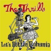 Thrills / Let&#039;s Bottle Bohemia (Bonus Track/일본수입)