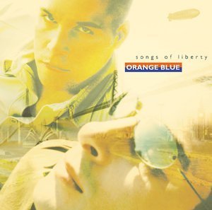 Orange Blue / Songs Of Liberty (2CD)
