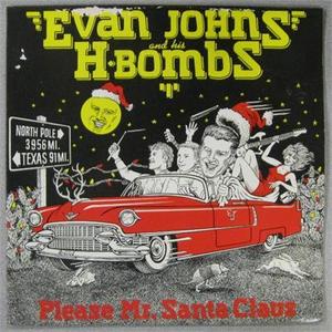 Evan Johns &amp; His H-Bombs / Please Mr. Santa Claus (수입) 
