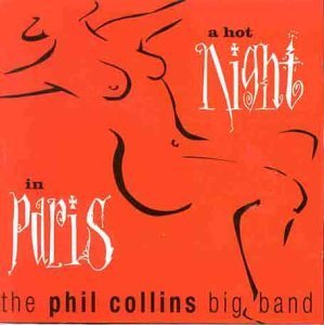 Phil Collins Big Band / Hot Night In Paris