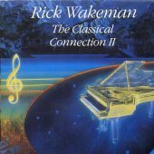 Rick Wakeman / The Classical Connection II
