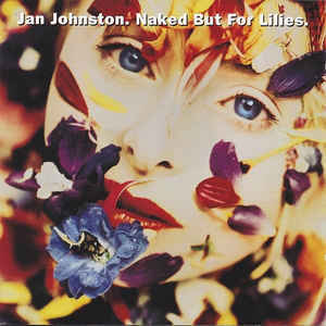 Jan Johnston / Naked But For Lilies