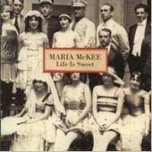 Maria Mckee / Life Is Sweet