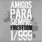 화이어스톰 (Firestorm) / Amigos Para Siempre 