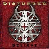 Disturbed / Believe