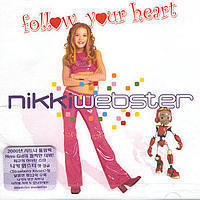 Nikki Webster / Follow Your Heart