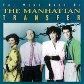 Manhattan Transfer / The Very Best Of The Manhattan Transfer